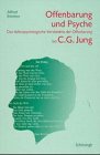 Offenbarung und Psyche Eine fundamentaltheologische Untersuchung des tiefenpsychologischen Verstandnisses der Offenbarung bei CG Jung