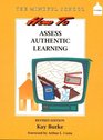 How to Assess Authentic Learning The Mindful School Series
