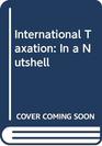 International Taxation In a Nutshell