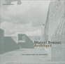 Marcel Breuer Architect  The Career and the Buildings