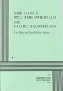 The Dance and the Railroad and Family Devotions