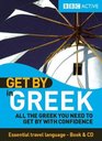 Get by in Greek All the Greek You Need to Get by With Confidence