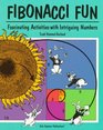 Fibonacci Fun Fascinating Activities With Intriguing Numbers