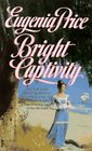 Bright Captivity