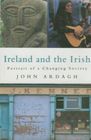 Ireland and the Irish Portrait of a Changing Society