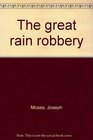 The great rain robbery