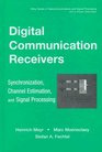 igital Communication Receivers Vol 2 Synchronization Channel Estimation and Signal Processing