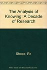 The Analysis of Knowing A Decade of Research
