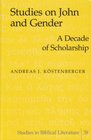 Studies on John and Gender A Decade of Scholarship