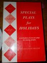 Special Plays for Holidays
