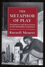 The Metaphor of Play Disruption and Restoration in the Borderline Experience
