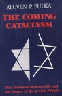 The Coming Cataclysm The OrthodoxReform Rift and the Future of the Jewish People