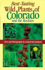 BestTasting Wild Plants of Colorado and the Rockies