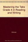 Mastering the Taks Grade 4 in Reading and Writing