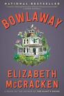 Bowlaway A Novel