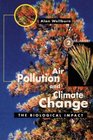 Air Pollution and Climate Change The Biological Impact