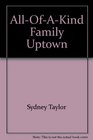 All-Of-A-Kind Family Uptown