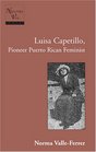 Luisa Capetillo Pioneer Puerto Rican Feminist