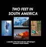 Two Feet In South America