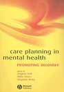 Care Planning in Mental Health Promoting Recovery