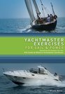 Yachtmaster Exercises for Sail and Power Questions and answers for the RYA Coastal and Offshore Yachtmaster Certificate