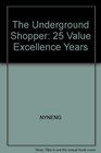 The underground shopper: 25 value excellence years