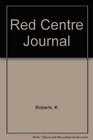 Red Centre Journal A Journey in Two Parts