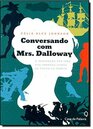 Conversando Com Mrs Dalloway