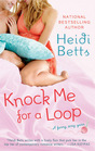 Knock Me for a Loop (Chicks with Sticks, Bk 3)