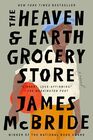 The Heaven  Earth Grocery Store A Novel