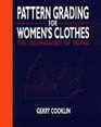 Pattern Grading for Womens' Clothes The Technology of Sizing