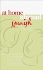 At Home Abroad Spanish Practical Phrases for Conversation