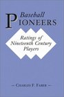Baseball Pioneers Ratings of Nineteenth Century Players