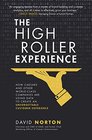 The High Roller Experience How Caesars and Other WorldClass Companies Are Using Data to Create an Unforgettable Customer Experience