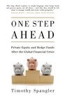 One Step Ahead Private Equity and Hedge Funds After the Global Financial Crisis