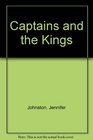 Captains and the Kings