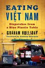 Eating Viet Nam Dispatches from a Blue Plastic Table