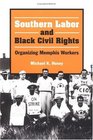 Southern Labor and Black Civil Rights Organizing Memphis Workers