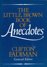 The Little Brown Book of Anecdotes