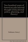 Two hundred years of American educational thought