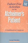 FailureFree Activities for the Alzheimer Patient A Guidebook for Caregivers