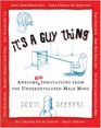 It's a Guy Thing Awesome Innovations from the Underdeveloped Male Mind