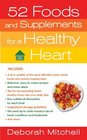 52 Foods and Supplements for a Healthy Heart A Guide to All of the Nutrition You Need from AtoZ
