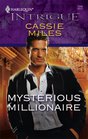 Mysterious Millionaire (Harlequin Intrigue, No 1048)
