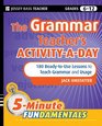 The Grammar Teacher's ActivityaDay 180 ReadytoUse Lessons to Teach Grammar and Usage