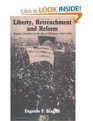 Liberty Retrenchment and Reform Popular Liberalism in the Age of Gladstone 18601880