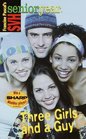 Three Girls and a Guy (Sweet Valley High Sr. Year(TM))