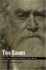 Two Rooms The Life of Charles Erskine Scott Wood