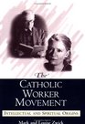 The Catholic Worker Movement Intellectual And Spiritual Origins