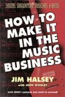 How to Make It in the Music Business